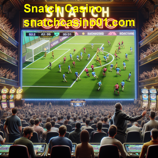 A Revolução dos Esportes Virtuais no Snatch Casino
